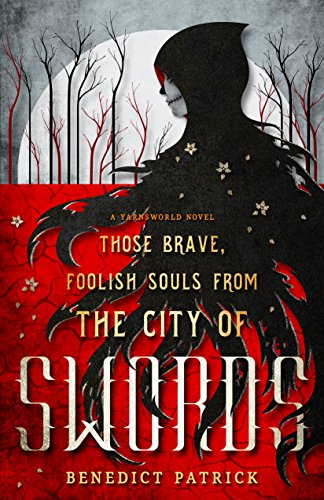 Those Brave, Foolish Souls from the City of Swords (Yarnsworld) (English Edition)