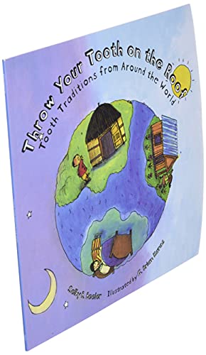 Throw Your Tooth On The Roof