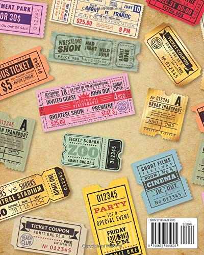 Ticket Stub Diary - For Serious Ticket Stub Organizers!: The perfect scrapbook to organize your ticket collection from movies, concerts, theater shows and sports games!