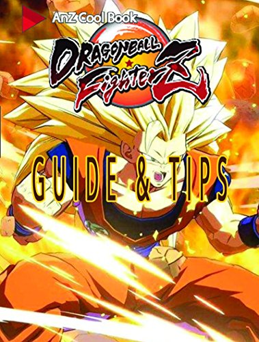 Tips for Dragon Ball FighterZ (English Edition)