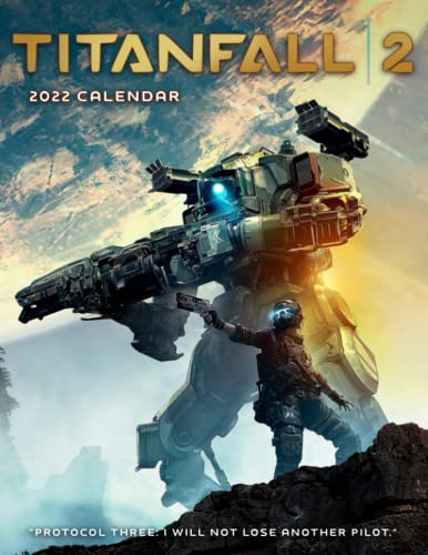 Titanfall 2: OFFICIAL 2022 Calendar - Video Game calendar 2022 - Titanfall 2 -18 monthly 2022-2023 Calendar - Planner Gifts for boys girls kids and ... games Kalendar Calendario Calendrier)
