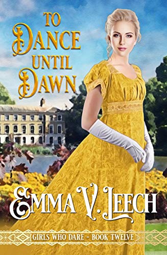 To Dance until Dawn (Girls Who Dare Book 12) (English Edition)