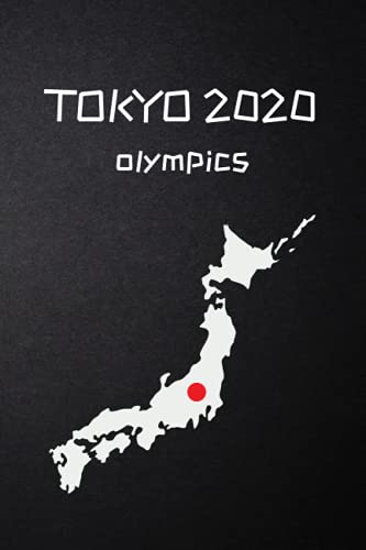 tokyo 2020 olympics: For The Summer Olympics 2021 , Tokyo 2021 Games Journal , Sports Fan Notebook For Entering Results , And For Writing Notes , 120 pages , 6 x 9 in