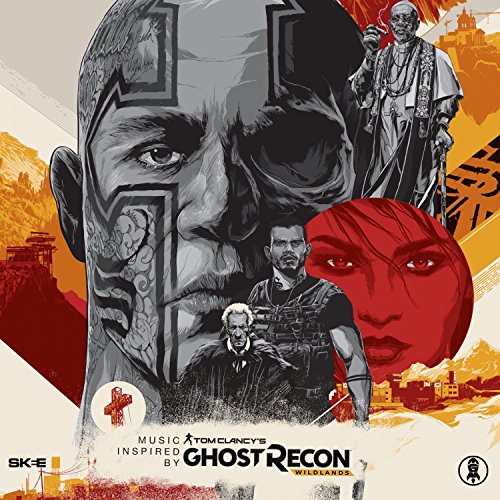 Tom Clancy's Ghost Recon: Wildlands (Music Inspired by the Game) [Explicit]