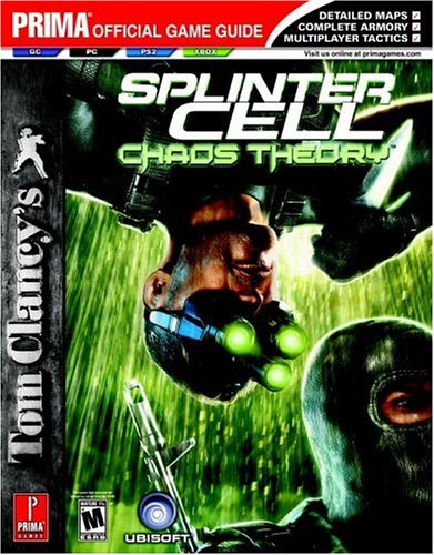 Tom Clancy's Splinter Cell: Chaos Theory: Prima Official Game Guide (Prima Official Game Guides)
