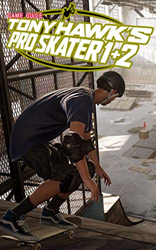 Tony Hawk's Pro Skater 1 and 2 Guide Tips and Trick (English Edition)