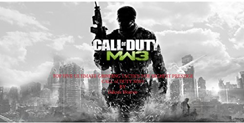 Top Five ultimate grinding tactics for highest prestige in COD MW3 (GUIDS TO PRESTIGE Book 1) (English Edition)
