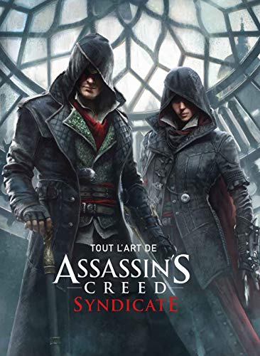 TOUT L'ART D'ASSASSIN'S CREED - SYNDICATE (Assassin's Creed - Tout l'art)