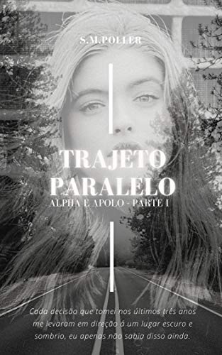 Trajeto Paralelo : Alpha e Apolo | Parte I (Portuguese Edition)
