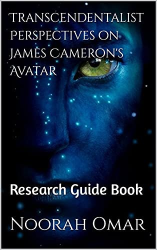 Transcendentalist Perspectives on James Cameron's Avatar: Research Guide Book (English Edition)