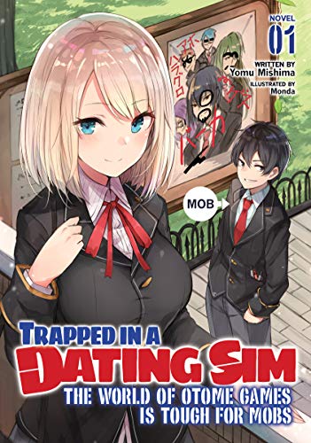 Trapped in a Dating Sim: The World of Otome Games is Tough for Mobs (Light Novel) Vol. 1 (English Edition)