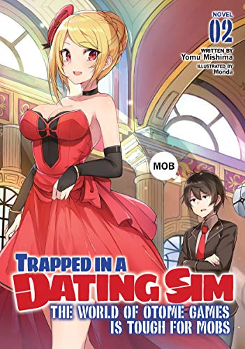 Trapped in a Dating Sim: The World of Otome Games is Tough for Mobs (Light Novel) Vol. 2 (English Edition)