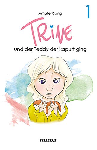 Trine #1: Trine und der Teddy der kaputt ging (German Edition)