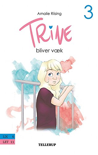 Trine #3: Trine bliver væk (Danish Edition)