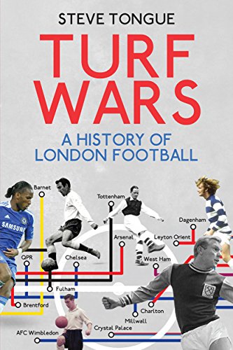 Turf Wars: A History of London Football (English Edition)