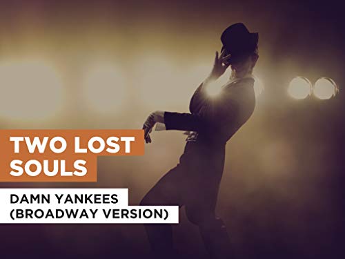 Two Lost Souls al estilo de Damn Yankees (Broadway Version)