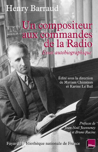 Un compositeur aux commandes de la radio : Essai autobiographique (Musique) (French Edition)