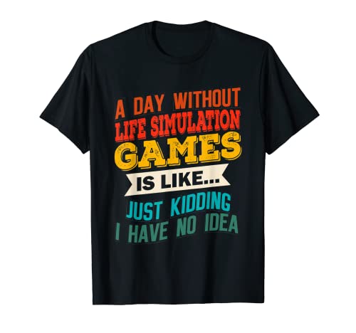 Un día sin vida Juegos de simulación Divertidos Juegos de video Gamer Camiseta