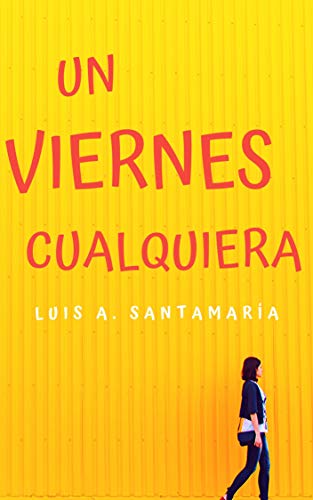 Un viernes cualquiera: Un divertido relato de amor y suspense