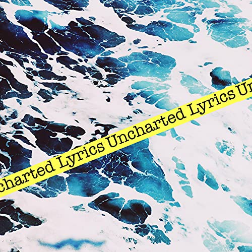 Uncharted Lyrics: 1 [Explicit]