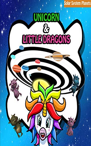 Unicorn & Little Dragons Mates Academy: Facts Book For Kids Series For Girls or Boys - Solar System Planets (English Edition)