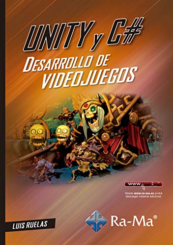 Unity y C#. Desarrollo de videojuegos