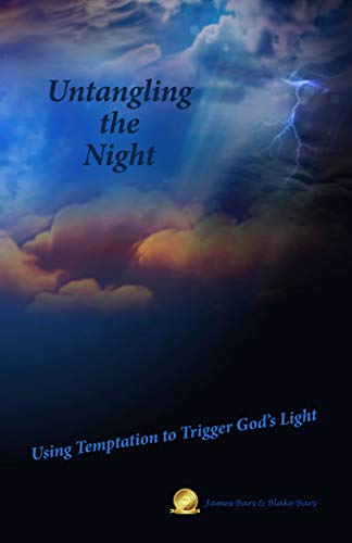 Untangling the Night: Using Temptation to Trigger God's Light (English Edition)