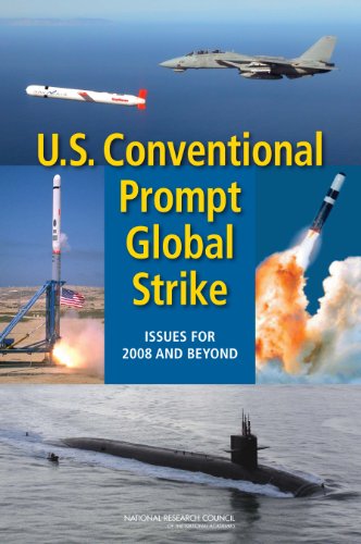 U.S. Conventional Prompt Global Strike: Issues for 2008 and Beyond (English Edition)