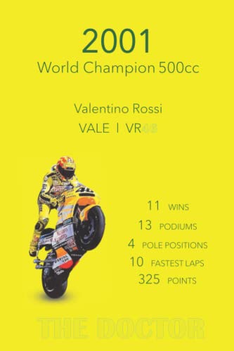 VALE 46 Valentino Rossi World Champion 2001 Notebook: WGP500cc