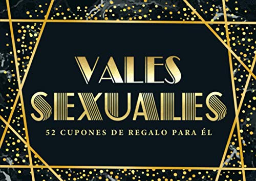 Vales sexuales: 52 cupones de regalo para él: Un exclusivo y divertido talonario para un marido | novio que se lo merece todo