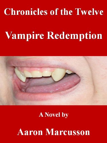 Vampire Redemption (Chronicles of the Twelve Book 1) (English Edition)