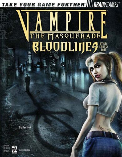 Vampire®: The Masquerade Bloodlines™ Official Strategy Guide (Official Strategy Guides)