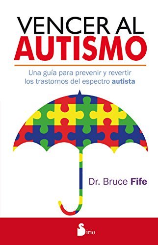 Vencer al autismo (Spanish Edition) by Bruce Fife (2016-01-15)
