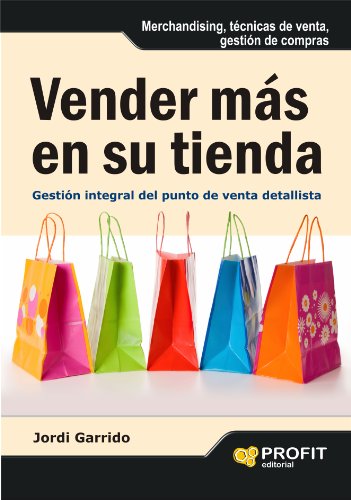 Vender más en su tienda: Gestión integral del punto de venta detallista