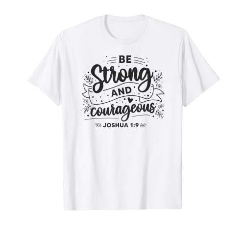 Versículo de la Biblia Cristiana Ser Fuerte Josué 1:9 Camiseta