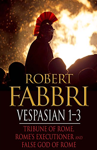 Vespasian 1-3: Tribune of Rome, Rome's Executioner, False God of Rome (Vespasian Bundle Book 1) (English Edition)