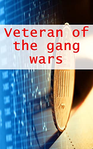 Veteran of the gang wars (German Edition)