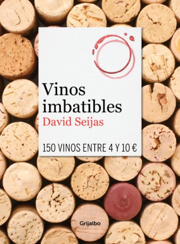 Vinos imbatibles: 150 vinos entre 4 y 10 Eur.