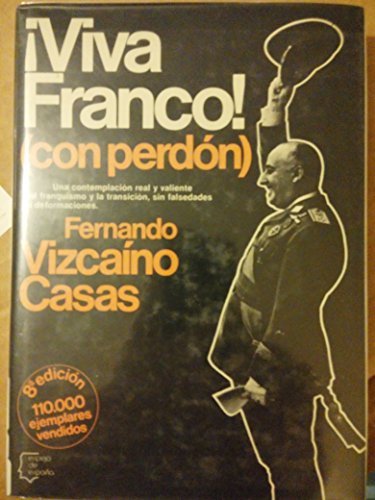 ¡Viva Franco! (con perdón)