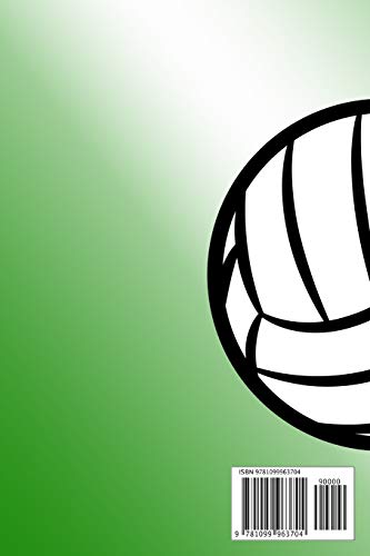 Volleyball Stay Low Go Fast Kill First Die Last One Shot One Kill Not Luck All Skill Specer: College Ruled | Composition Book | Green and White School Colors