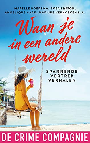 Waan je in een andere wereld (Dutch Edition)