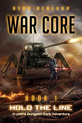 War Core, Book 1: Hold the Line (A LitRPG, Dungeon Core Adventure) (English Edition)