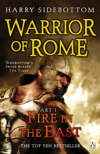 Warrior of Rome I: Fire in the East (Warrior of Rome, 1)