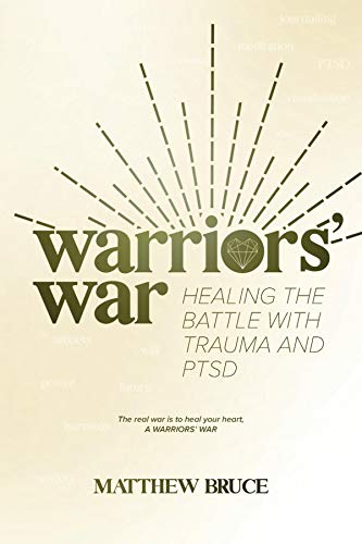 Warriors' War: Healing the Battle With Trauma and PTSD (English Edition)