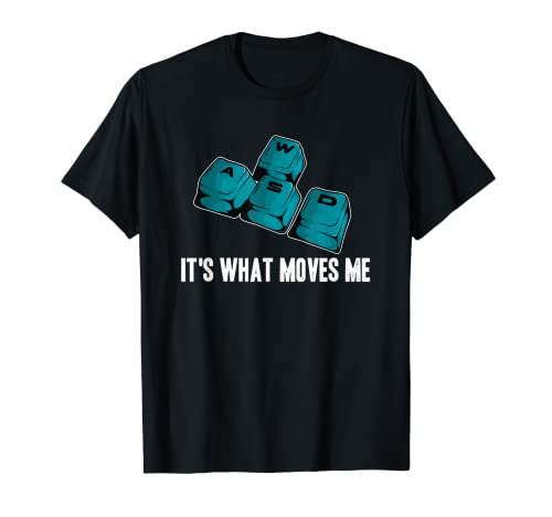 WASD es lo que me mueve Divertido Ordenador Videojuegos PC Camiseta