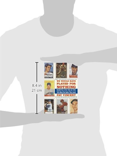 We Would Have Played for Nothing: Baseball Stars of the 1950s and 1960s Talk about the Game They Loved: 02 (The Baseball Oral History Project)