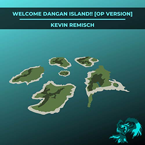 Welcome DANGAN IsLand!! (OP Version) [From "Danganronpa 2: Goodbye Despair"]