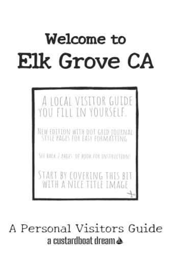 Welcome to Elk Grove CA: A Fun DIY Visitors Guide (Welcome to USA)