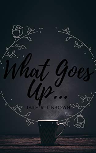 What Goes Up... (English Edition)