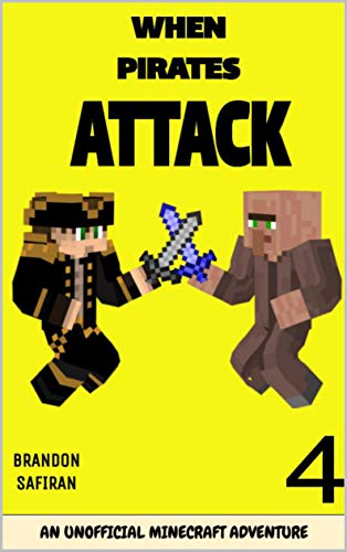 When Pirates Attack: An Unofficial Minecraft Adventure (Tales Of A Villager Book 4) (English Edition)